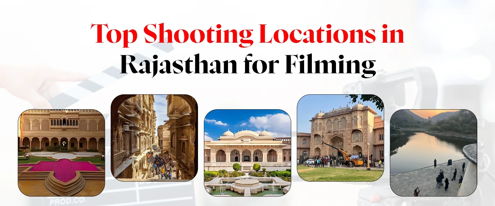 Top Shooting Locations in Rajasthan for Filming